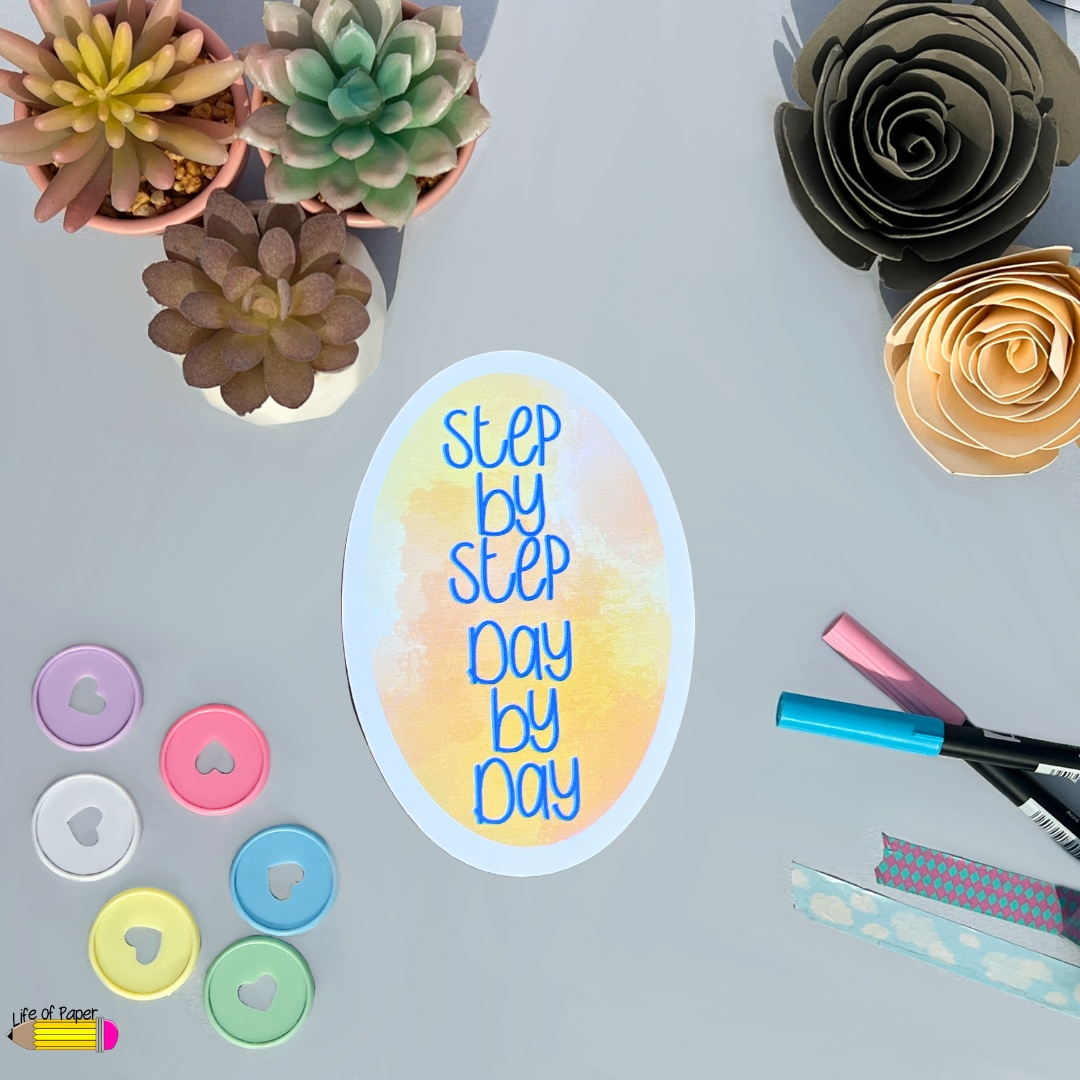 Step By Step, Day By Day Quote Sticker